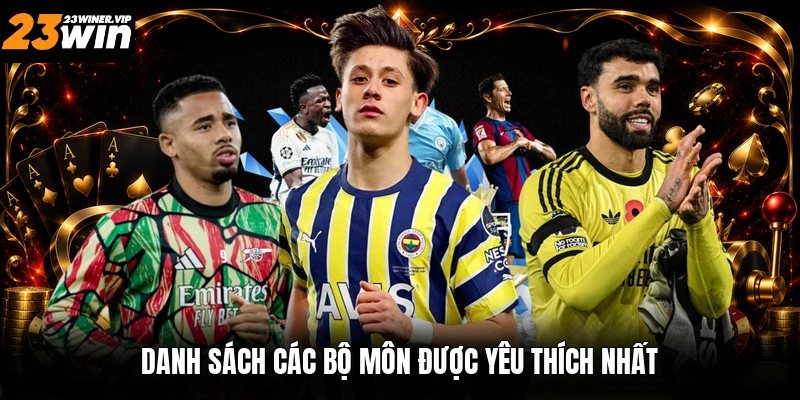 Danh sách các bộ môn được yêu thích nhất